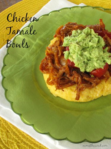 Chicken Tamale Bowls Chicken Tamale Bowls