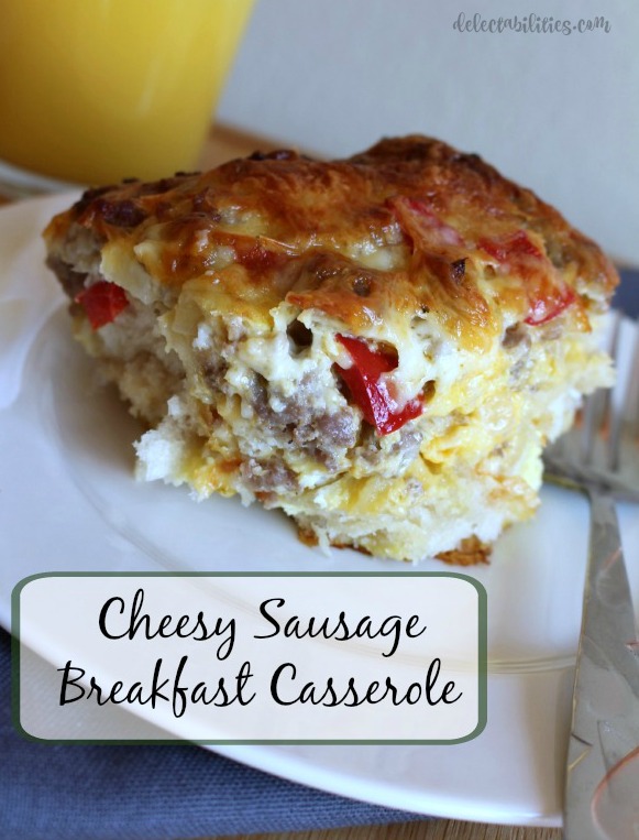Cheesy Sausage Breakfast Casserole Cheesy Sausage Breakfast Casserole